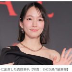 【芸能】吉岡里帆、映画撮影が朝まで継続に困惑も「コンプラは守ってます」と断言